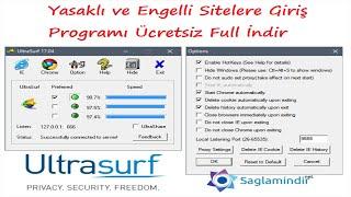 Ultrasurf indir - Nasıl Kurulur - Kullanımı ve Yasaklı Sitelere Giriş Programı Saglamindir