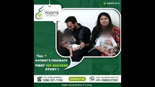 Happy IVF Patient Feedback 1st IVF Success Story  Yaami Fertility and IVF Center