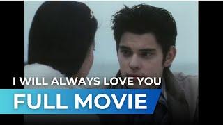 I Will Always Love You 2006 - Full Movie  Richard Gutierrez Angel Locsin