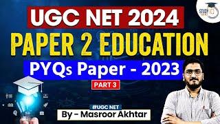 UGC NET 2024  UGC NET Paper 3 Education  Education  PYQ Paper Discussion  Masroor Akhtar