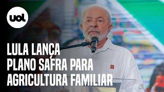  Lula ao vivo Presidente anuncia o Plano Safra para a Agricultura Familiar acompanhe lançamento