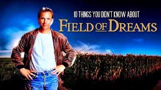 10 Things You Didnt Know About Field of Dreams