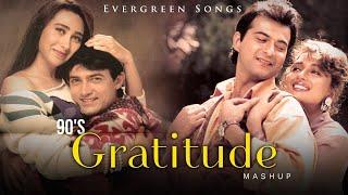 90s Gratitude Mashup - Evergreen Songs  90s Hit Songs  Udit Narayan Alka Yagnik  Amir Madhuri