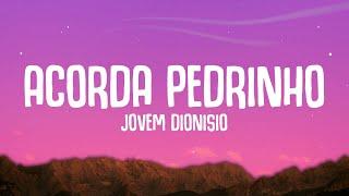 Jovem Dionisio - Acorda Pedrinho LetraLyrics