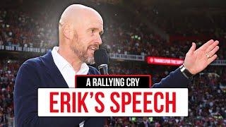 A MUST-WATCH Speech From Erik   Addressing Old Trafford