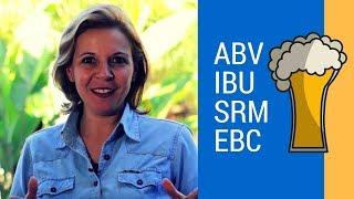O que é ABV IBU SRM e EBC na cerveja? Vídeo 57 Bia Bier