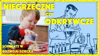 Niegrzeczne czy odkrywcze  Fazy chłonne we wczesnym rozwoju dzieci  Sypnia Planuje