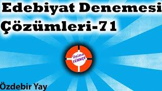 Edebiyat Deneme Sınavı - 71 ÖZDEBİR-4 Türkiye Geneli Çözümleri #DaimaTürkçe