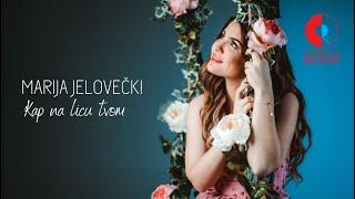 Marija Jelovečki - Kap na licu tvom Official video