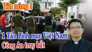 Tin Mới Bất Ngờ 1 Tân Linh Mục VN Từng Bị Công An Bắt - Xin Cầu Nguyện l Đinh Thập Tự Mới Nhất