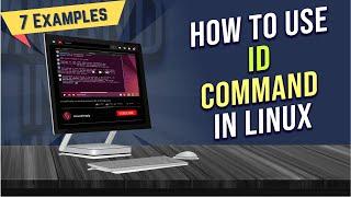 How to Use “id” Command in Linux 7 Practical Examples  LinuxSimply