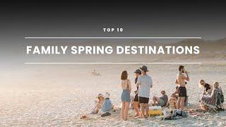 Top 10 Spring Break Destinations  Family Vacations in US 2023