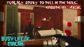 Busy Life of Malak  Dark Deception Funny Story To Tell In The Dark Episode 99