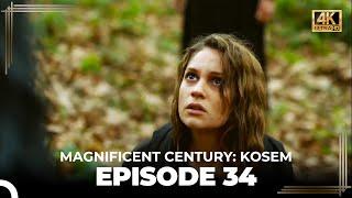 Magnificent Century Kosem Episode 34 English Subtitle 4K
