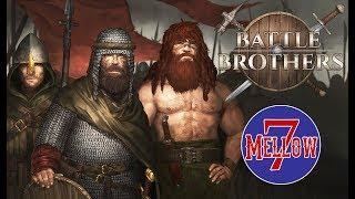 Mellowseven plays Battle Brothers  First Look