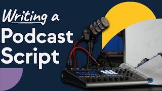 How to Write a Podcast Script WITH TEMPLATES