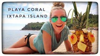 PLAYA CORAL ON ISLA IXTAPA GUERRERO MEXICO  Coral Beach Ixtapa Island  Zihua Day 6 Vlog