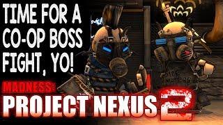 Madness Project Nexus 2 CO-OP BOSS ENCOUNTER – Beta Gameplay 2019