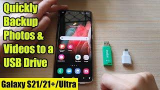 Galaxy S21UltraPlus How to Quickly Backup Photos & Videos to a USB Drive