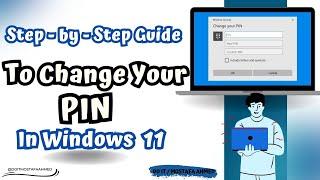 How to Change your PIN in Windows 11  Step By Step Guide 