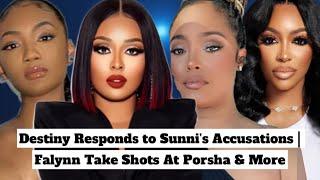 Destiny Responds to Sunni’s Accusations  Falynn Take Shots At Porsha & More