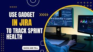 The Use of Gadget in Jira to track Sprint Health