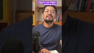 Improve English speaking skills  Speak English fluently #shorts