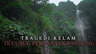 Tragedi Kelam Di Curug Penganten Bandung  SECRET STORY 010823