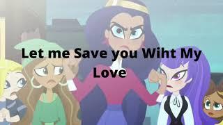 Let Me save You With My Love Dc Super Hero girls 2019 letra en ingles
