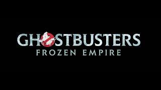 Ghostbusters Frozen Empire   Teaser Trailer