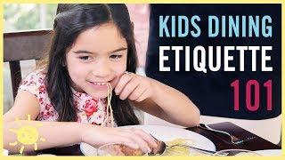 KIDS DINING ETIQUETTE 101 with an Expert Coach