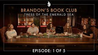 Tress of the Emerald Sea Episode 1 of 5 — Brandons Book Club