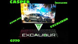 Casper Excalibur G770 Gaming inceleme oyun FPS