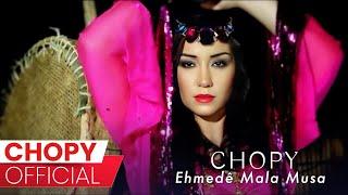 Chopy - Ehmedê Mala Musa  چۆپی - ئەحمەدی مەلا موسی