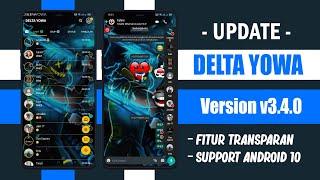 YOWhatsApp Transparan 2022  DELTA YOWA v4.0.4 Update Fitur Terlengkap -Ada B0M Text