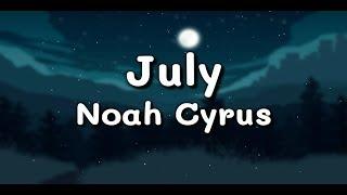 Noah Cyrus - July Lyrics Video