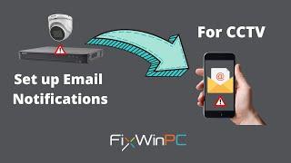 How to Setup Email Notifications on Your DVRNVR using Gmail