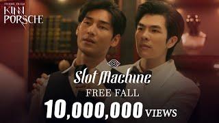 Slot Machine - Free Fall   Theme from KinnPorsche The Series Official MV