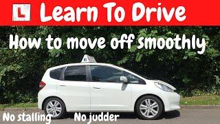 How to move off smoothly  no stalling  no judder