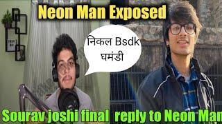 @Neon Man Exposed - neon man ने views के लिए sourav Joshi को गाली दी @souravjoshivlogs7028  reply