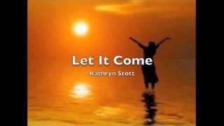 Let It Come