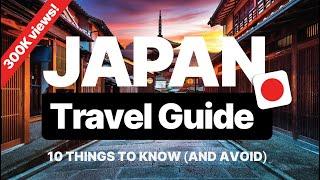 10 Must Know JAPAN Travel Tips and what NOT to do FULL GUIDE