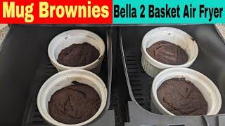 Mug Brownies Air Fryer Recipe Bella Pro Series Dual 2 Basket