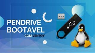 COMO CRIAR PENDRIVE BOOTAVEL COM VENTOY NO LINUX?