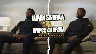 LUMIX S5 BRAW vs BMPCC 4K BRAW  Quick Comparison