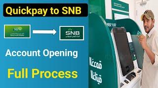 SNB Quickpay account to SNB Main Account  how to open SNB account online