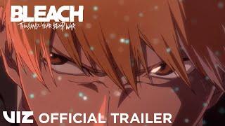 Official Trailer #1  BLEACH Thousand-Year Blood War  VIZ