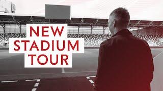 New Stadium Tour Stu Wakeford takes us inside our new home