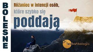 Różaniec Teobańkologia w intencji osób które szybko się poddają 27.09 Piątek