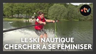 Loisirs  le ski nautique cherche à se féminiser au lac de la Liez